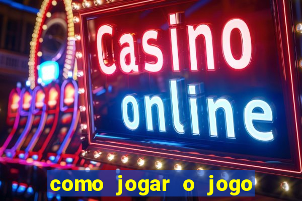 como jogar o jogo do tigrinho e ganhar dinheiro