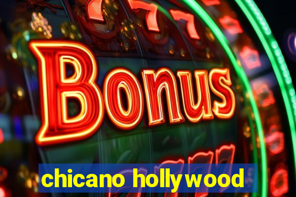 chicano hollywood