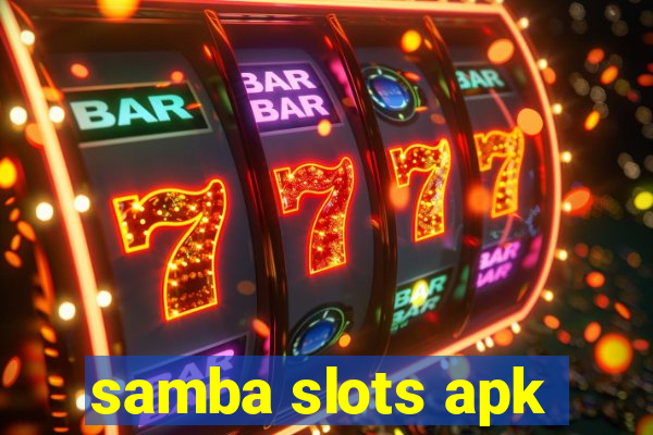 samba slots apk