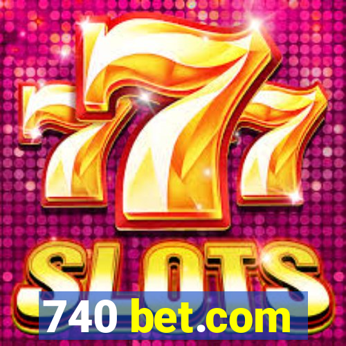 740 bet.com