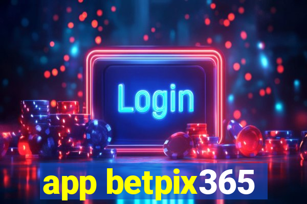 app betpix365