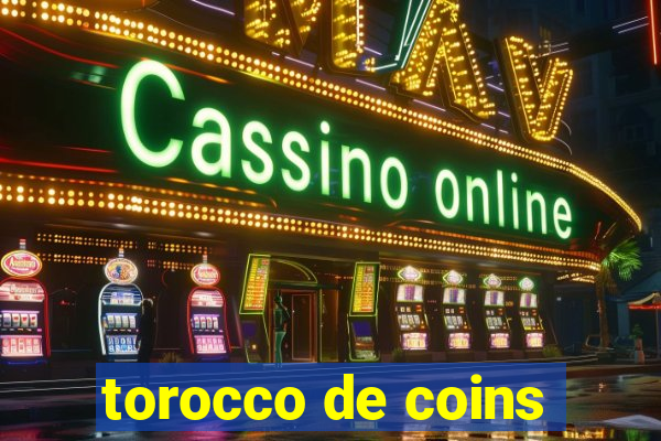 torocco de coins