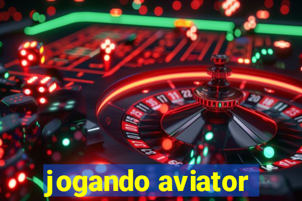 jogando aviator