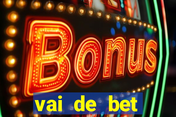 vai de bet aplicativo download