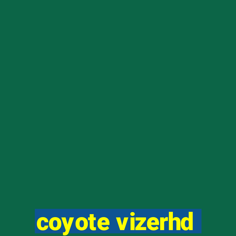 coyote vizerhd