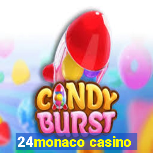 24monaco casino