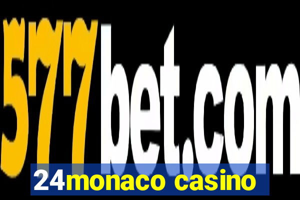 24monaco casino