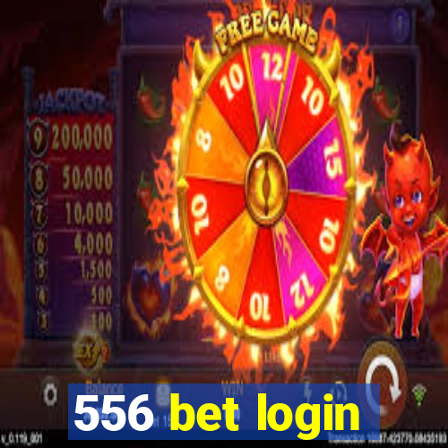 556 bet login