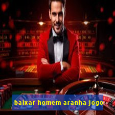 baixar homem aranha jogo