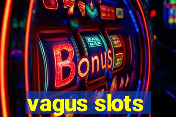 vagus slots