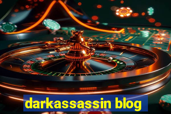 darkassassin blog