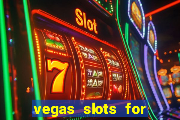 vegas slots for free online