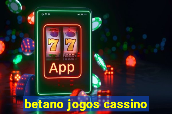 betano jogos cassino