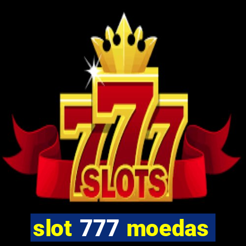 slot 777 moedas