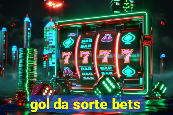 gol da sorte bets