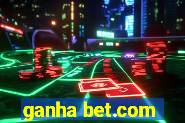 ganha bet.com