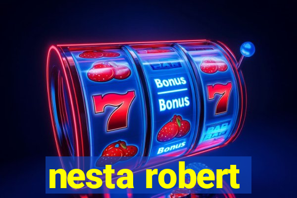 nesta robert