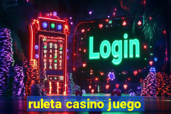 ruleta casino juego