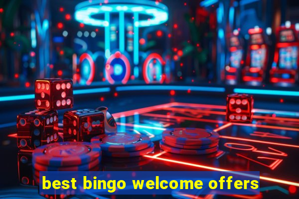 best bingo welcome offers