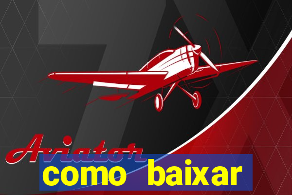 como baixar plataforma de jogos