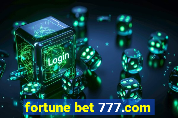 fortune bet 777.com