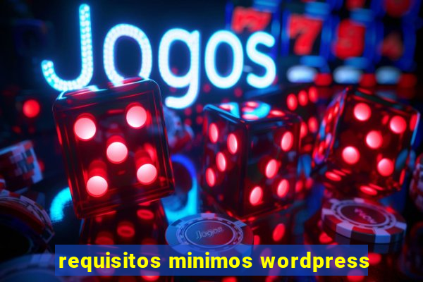 requisitos minimos wordpress