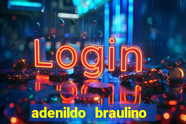 adenildo braulino dos santos