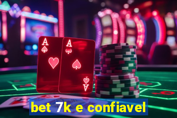 bet 7k e confiavel