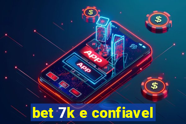 bet 7k e confiavel