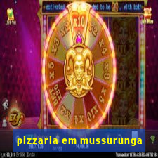 pizzaria em mussurunga