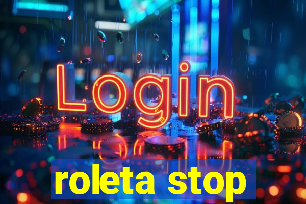 roleta stop