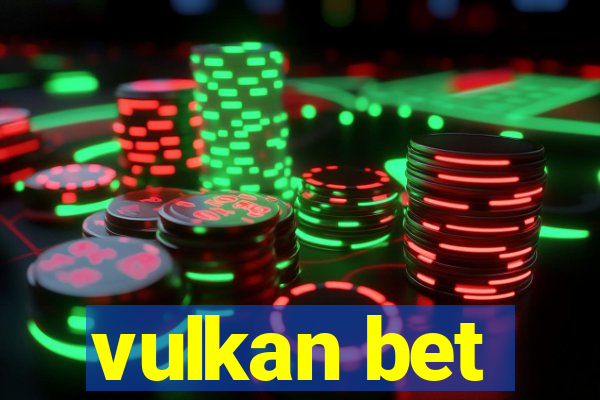 vulkan bet