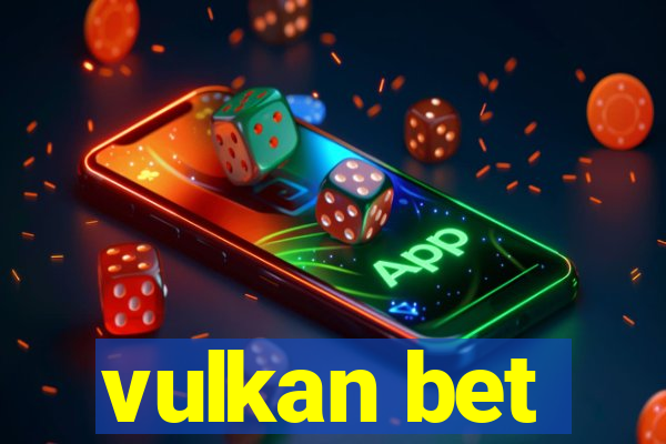 vulkan bet