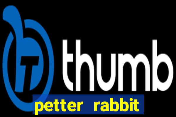 petter rabbit 