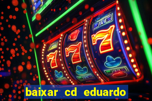 baixar cd eduardo costa 2023