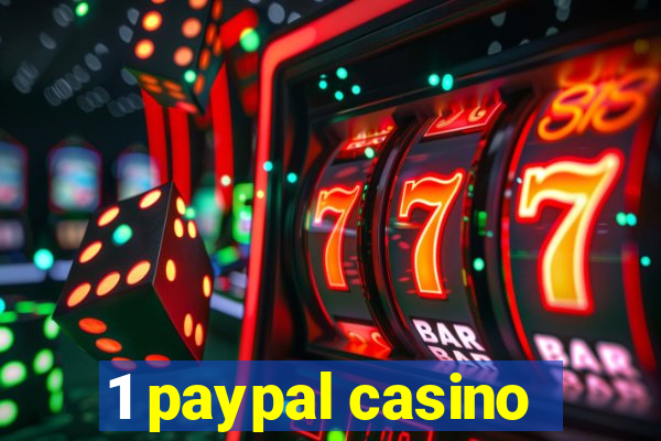 1 paypal casino