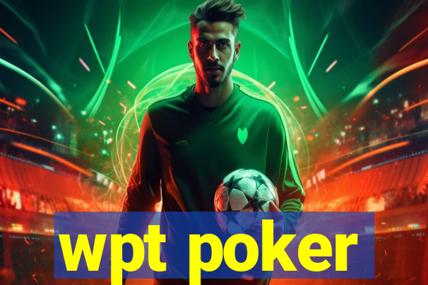 wpt poker