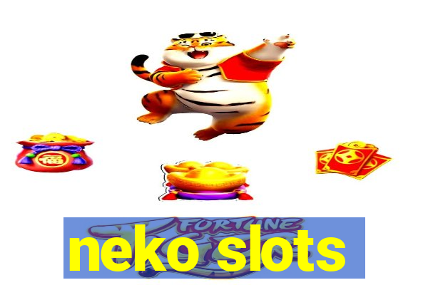 neko slots