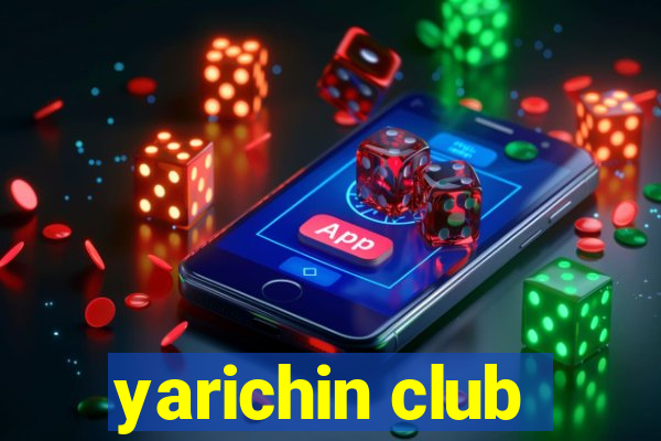 yarichin club