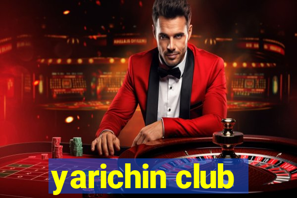 yarichin club