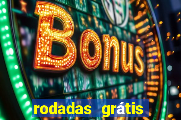 rodadas grátis hoje segunda feira