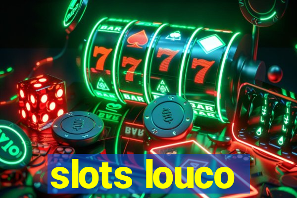 slots louco