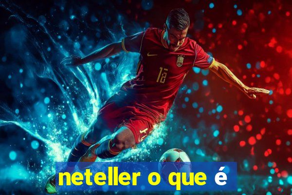 neteller o que é