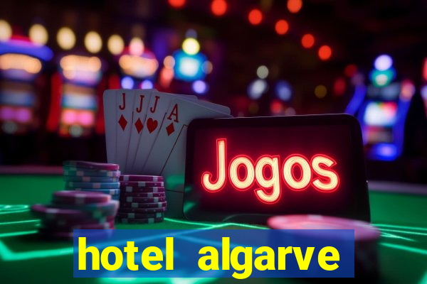 hotel algarve casino portugal