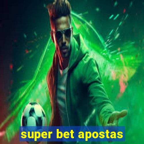 super bet apostas