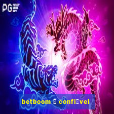 betboom 茅 confi谩vel