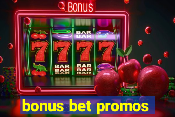 bonus bet promos