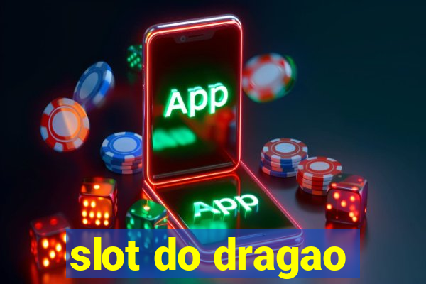 slot do dragao