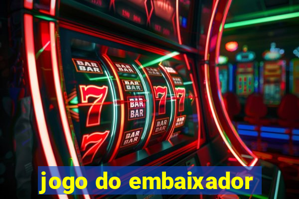 jogo do embaixador