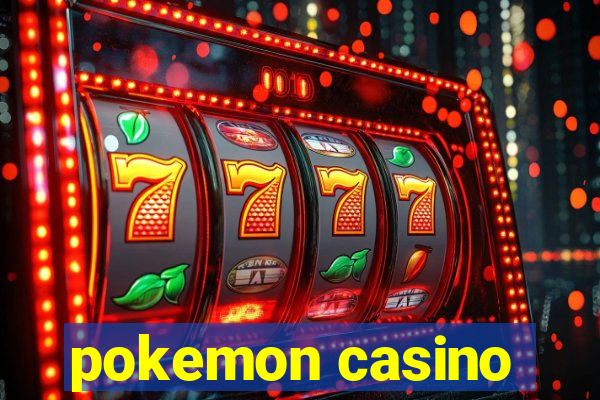 pokemon casino